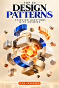 Top 50 Design Patterns Theory Interview Questions with Answers for Freshers ⭐