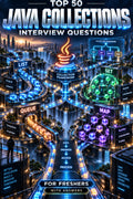 Top 50 Java Collections General Interview Questions with Answers for Freshers ⭐