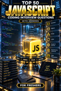 Top 50 JavaScript Coding Interview Questions with Answers for Freshers ⭐