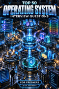 Top 50 Operating system General Interview Questions with Answers for Freshers ⭐