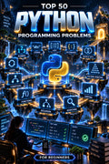 Top 50 Python Programming Problems for Beginners ⭐